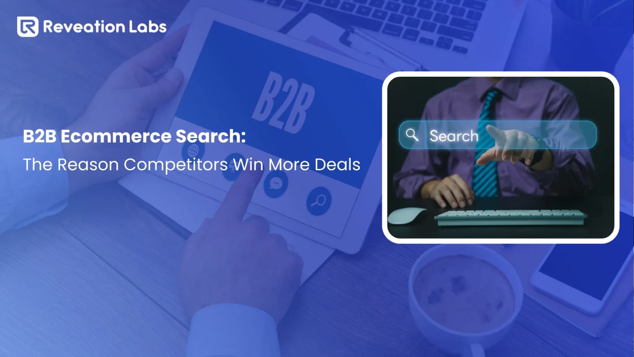B2B Ecommerce Search: The Reason Competitors Win More Deals