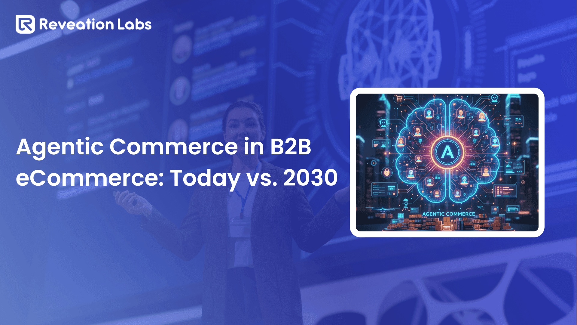Agentic Commerce in B2B eCommerce: Today vs. 2030