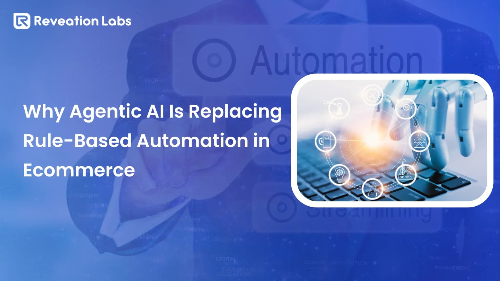 Why Agentic AI Is Replacing Rule-Based Automation in Ecommerce