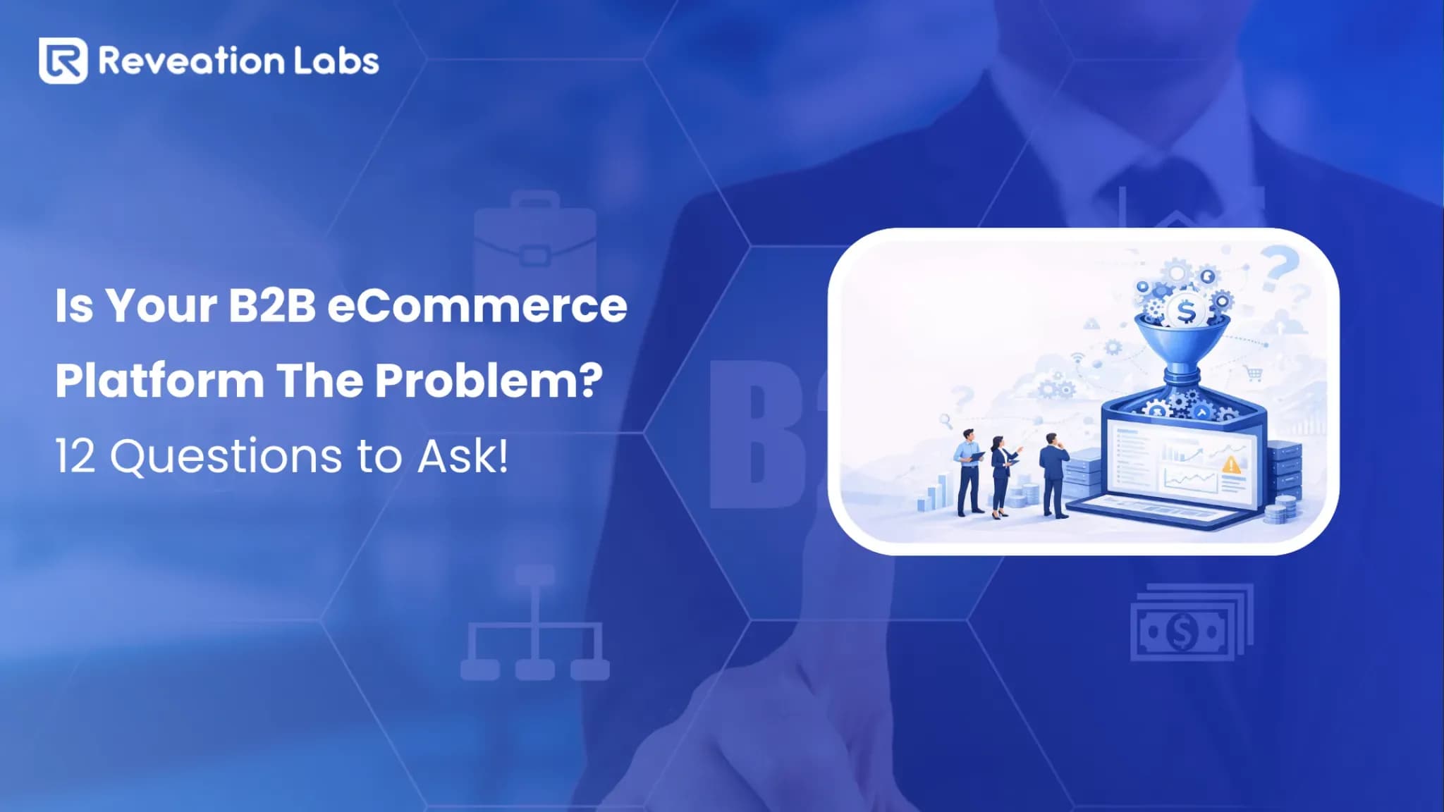 12 Signs Your B2B eCommerce Platform Needs More Than Small Fixes